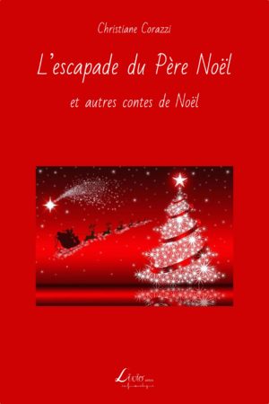 L’escapade du Père Noël et autres contes de Noël