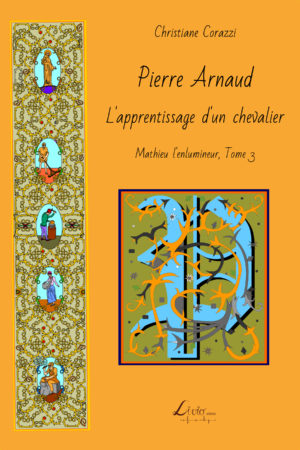 Pierre Arnaud: L’apprentissage d’un chevalier (Mathieu l’enlumineur t. 3)
